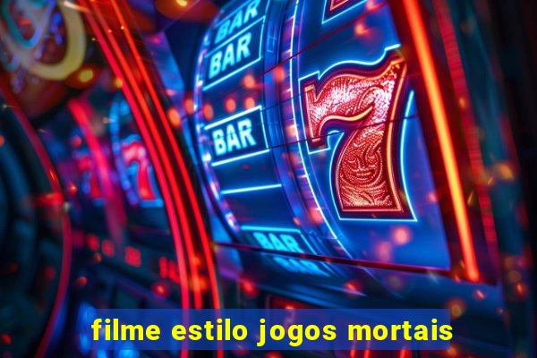 filme estilo jogos mortais